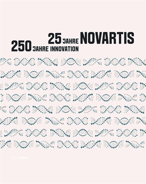 25 Jahre Novartis - 250 Jahre Innovation (Hardcover)