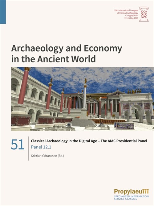 Classical Archaeology in the Digital Age - The AIAC Presidential Panel (Paperback)