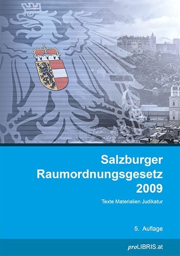 Salzburger Raumordnungsgesetz 2009 (Paperback)