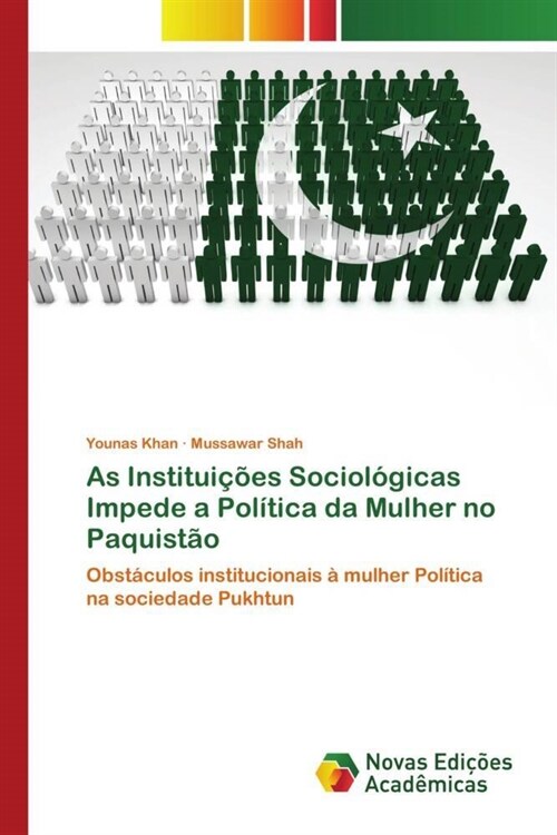 As Instituicoes Sociologicas Impede a Politica da Mulher no Paquistao (Paperback)