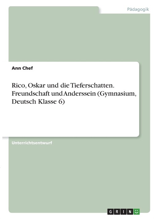 Rico, Oskar und die Tieferschatten. Freundschaft und Anderssein (Gymnasium, Deutsch Klasse 6) (Paperback)