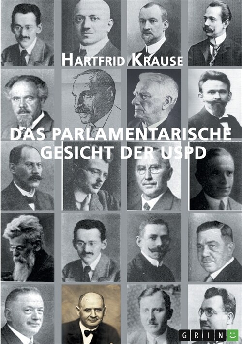 Das parlamentarische Gesicht der USPD (Paperback)
