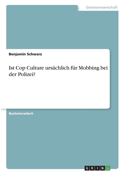 Ist Cop Culture urs?hlich f? Mobbing bei der Polizei? (Paperback)