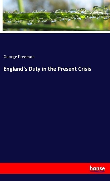 Englands Duty in the Present Crisis (Paperback)