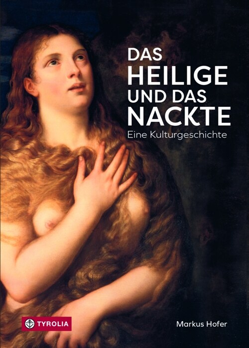 Das Heilige und das Nackte (Hardcover)