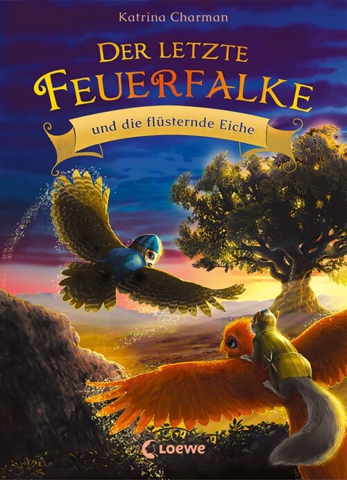 Der letzte Feuerfalke und die flusternde Eiche (Band 3) (Hardcover)