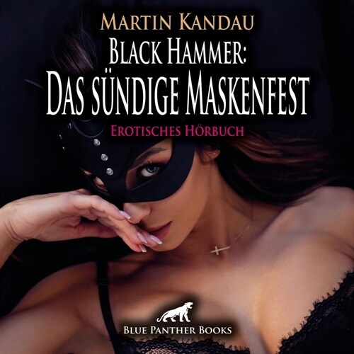 Black Hammer: Das sundige Maskenfest | Erotische Geschichte Audio CD, Audio-CD (CD-Audio)