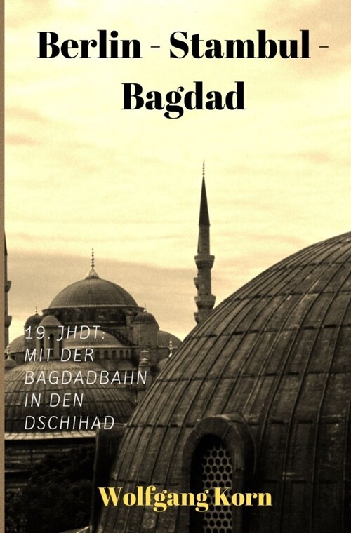 Berlin - Stambul - Bagdad (Paperback)