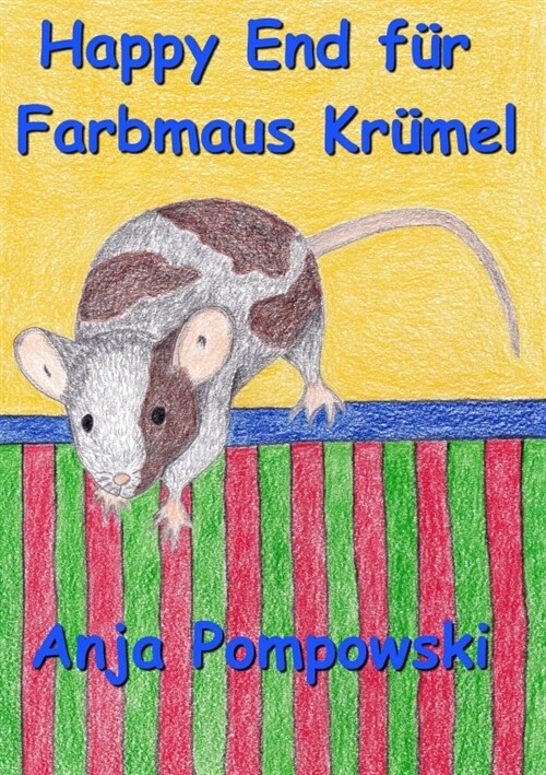 Happy End fur Farbmaus Krumel (Paperback)