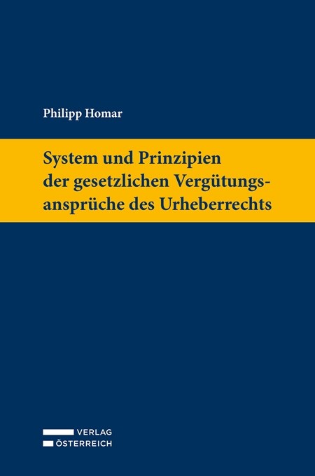 System und Prinzipien der gesetzlichen Vergutungsanspruche des Urheberrechts (Hardcover)