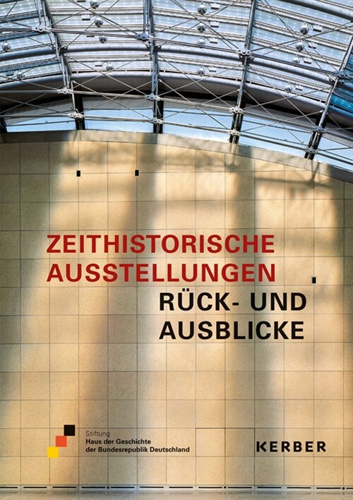 Zeithistorische Ausstellungen (Hardcover)