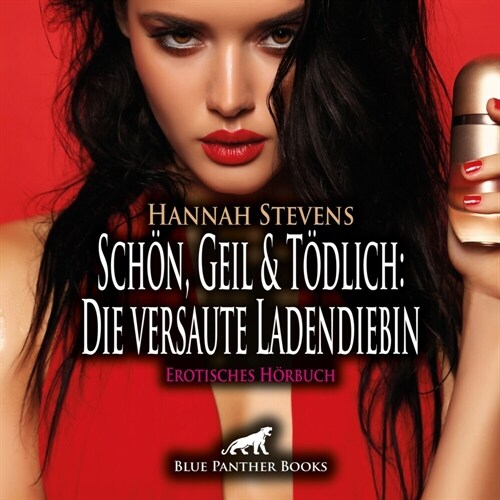 Schon, Geil und Todlich: Die versaute Ladendiebin | Erotische Geschichte Audio CD, Audio-CD (CD-Audio)