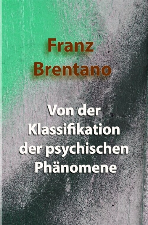 Von der Klassifikation der psychischen Phanomene (Paperback)