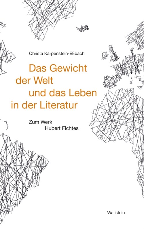 Das Gewicht der Welt und das Leben in der Literatur (Hardcover)