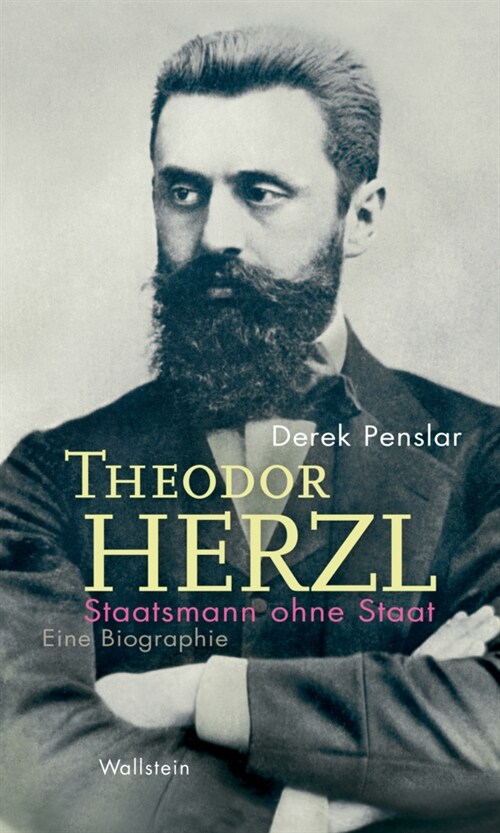 Theodor Herzl: Staatsmann ohne Staat (Hardcover)