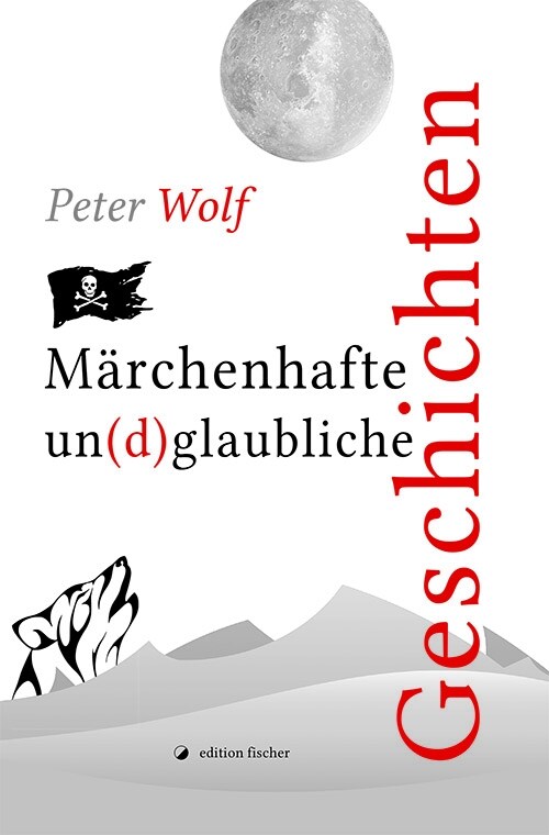 Marchenhafte un(d)glaubliche Geschichten (Hardcover)