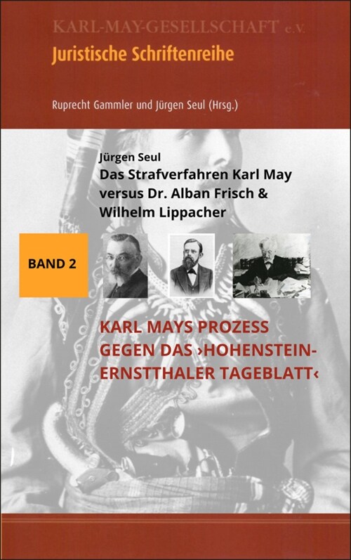 Das Strafverfahren Karl May versus Dr. Alban Frisch & Wilhelm Lippacher (Paperback)