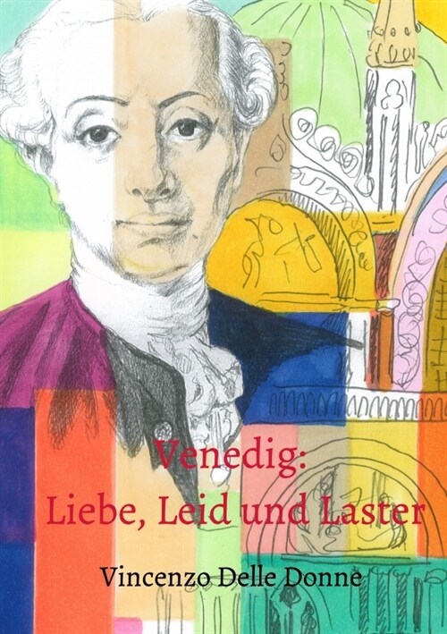 Venedig: Liebe, Leid und Laster (Paperback)