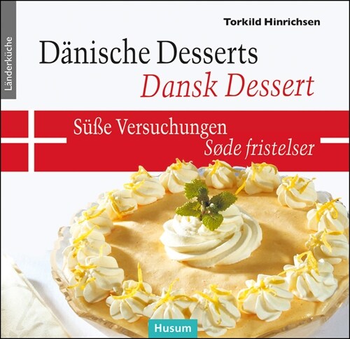 Danische Desserts - Suße Versuchungen (Hardcover)