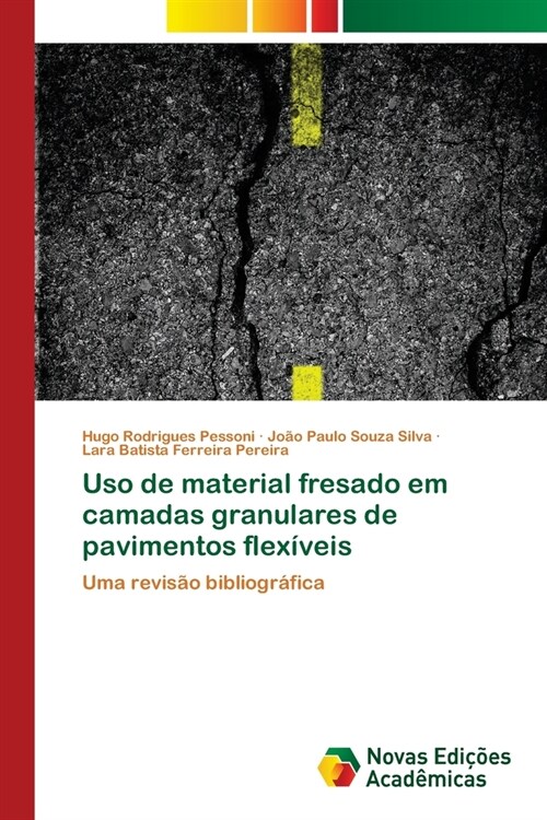 Uso de material fresado em camadas granulares de pavimentos flex?eis (Paperback)