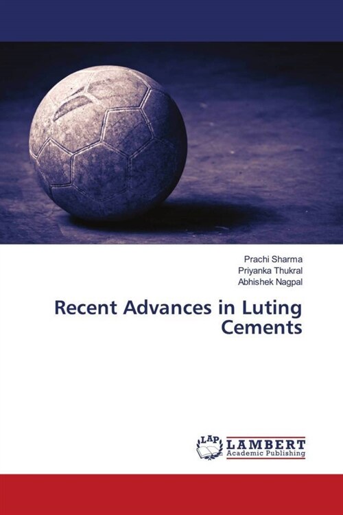 Recent Advances in Luting Cements (Paperback)