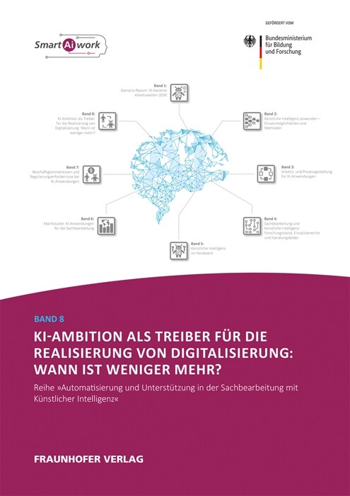 KI-Ambition als Treiber fur die Realisierung von Digitalisierung: Wann ist weniger mehr (Paperback)