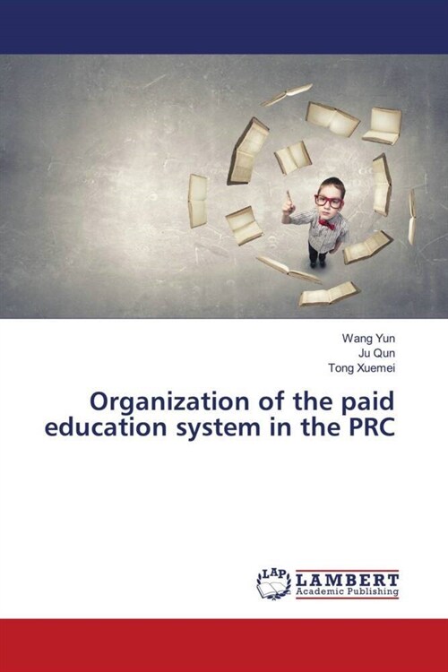 Organization of the paid education system in the PRC (Paperback)