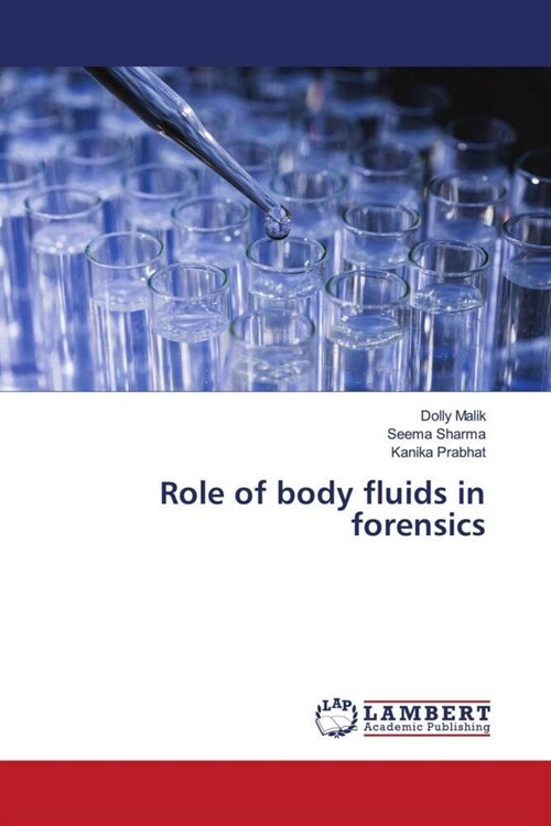 Role of body fluids in forensics (Paperback)