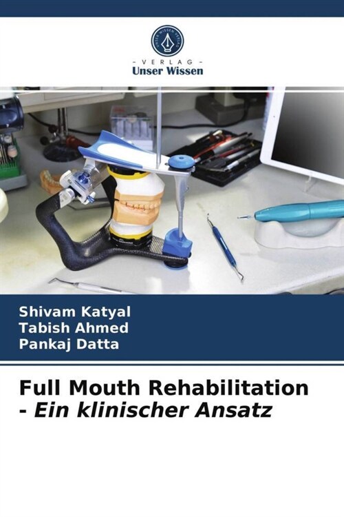 Full Mouth Rehabilitation - Ein klinischer Ansatz (Paperback)