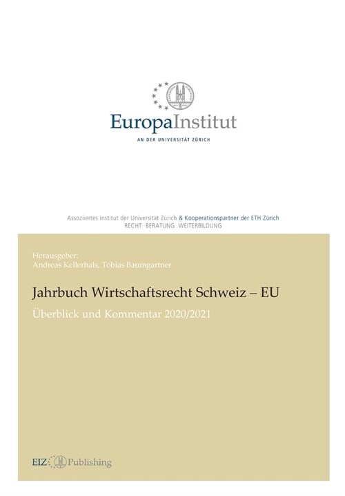 Jahrbuch Wirtschaftsrecht Schweiz - EU: ?erblick und Kommentar 2020/21 (Paperback)