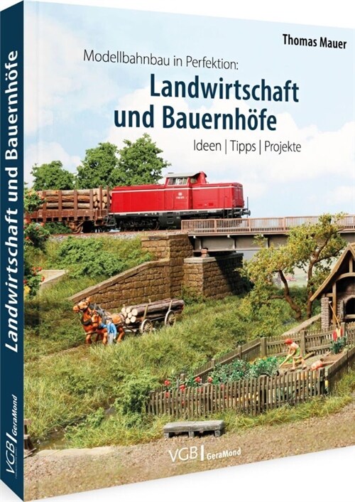 Modellbahnbau in Perfektion: Landwirtschaft und Bauernhofe (Hardcover)