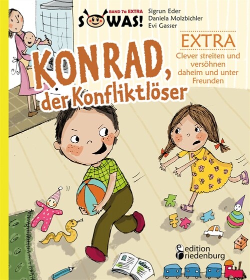 Konrad, der Konfliktloser EXTRA - Clever streiten und versohnen daheim und unter Freunden (Paperback)