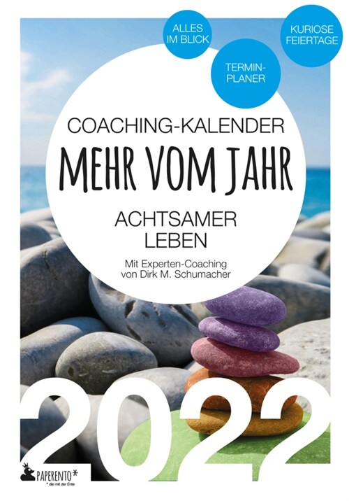 Coaching-Kalender 2022: Mehr vom Jahr - achtsamer leben - mit Experten-Coaching (Book)