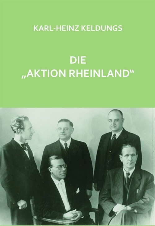 Die Aktion Rheinland (Paperback)