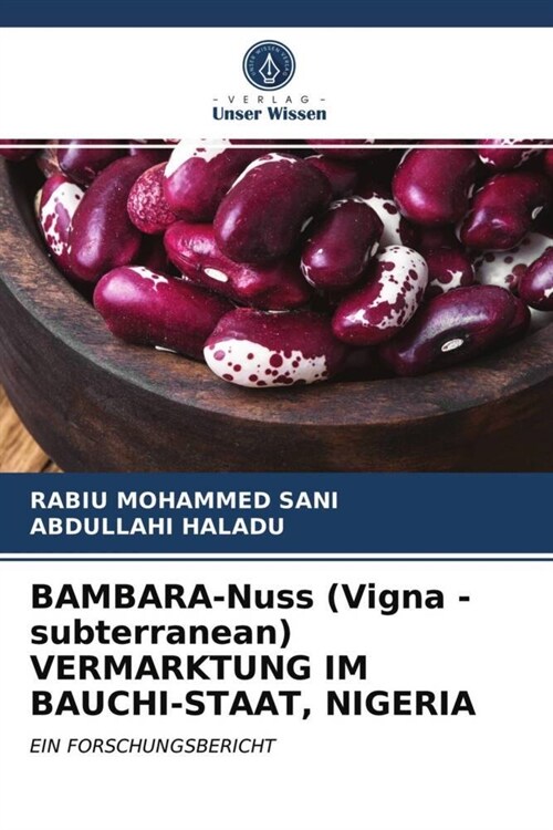 BAMBARA-Nuss (Vigna -subterranean) VERMARKTUNG IM BAUCHI-STAAT, NIGERIA (Paperback)