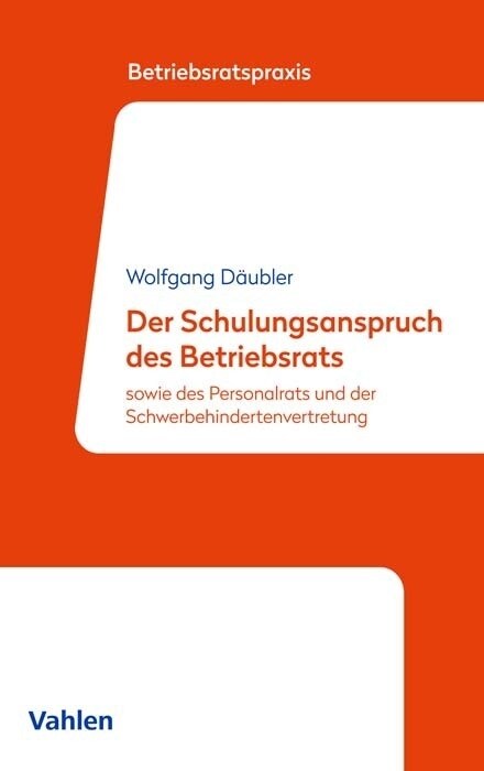 Schulungsanspruch fur Betriebsrat - Personalrat - SBV (Paperback)