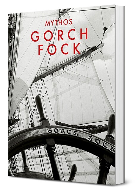 Mythos Gorch Fock (Hardcover)