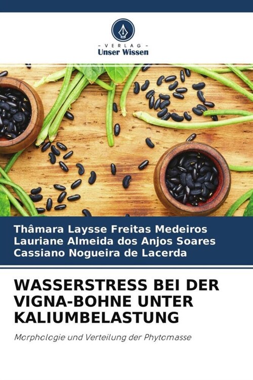 WASSERSTRESS BEI DER VIGNA-BOHNE UNTER KALIUMBELASTUNG (Paperback)