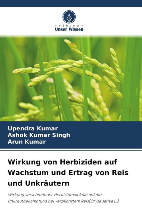 Wirkung von Herbiziden auf Wachstum und Ertrag von Reis und Unkrautern (Paperback)