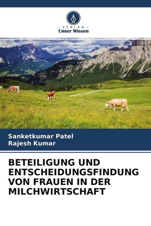 BETEILIGUNG UND ENTSCHEIDUNGSFINDUNG VON FRAUEN IN DER MILCHWIRTSCHAFT (Paperback)