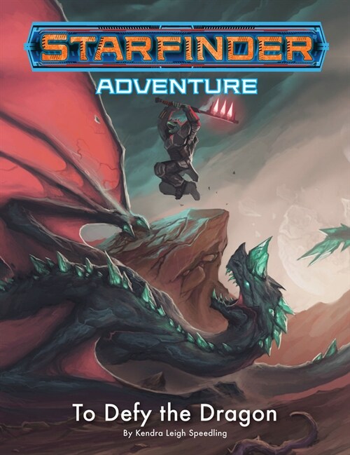 Starfinder Adventure: To Defy the Dragon (Paperback)
