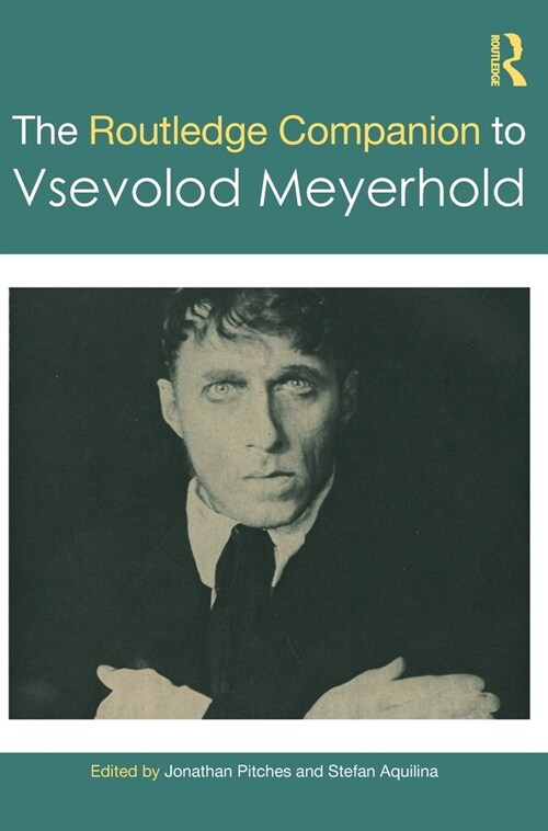 The Routledge Companion to Vsevolod Meyerhold (Hardcover, 1)