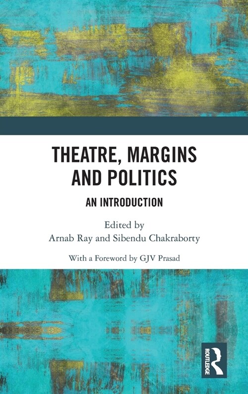 Theatre, Margins and Politics : An Introduction (Hardcover)