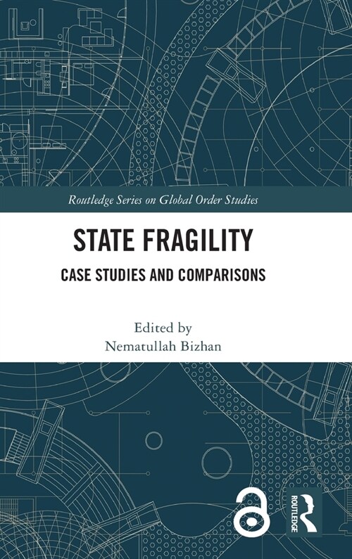 State Fragility : Case Studies and Comparisons (Hardcover)