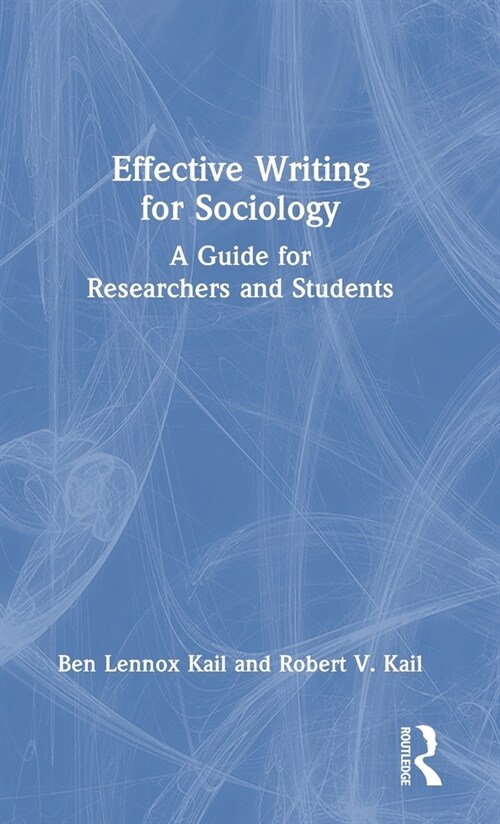 Effective Writing for Sociology : A Guide for Researchers and Students (Hardcover)