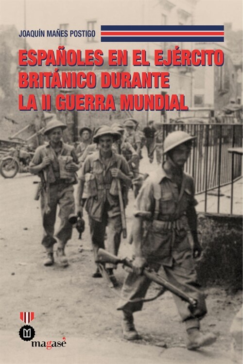 ESPANOLES EN EL EJERCITO BRITANICO DURANTE LA II GUERRA MUNDIAL (DH)