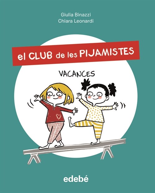 El Club de les Pijamistes 2. VACANCES (Paperback)