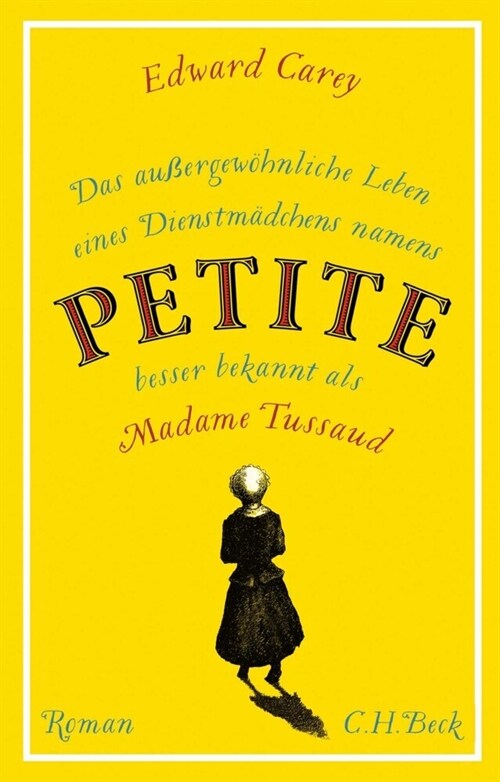 Das außergewohnliche Leben eines Dienstmadchens namens PETITE, besser bekannt als Madame Tussaud (Paperback)