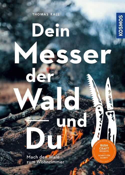 Dein Messer, der Wald und Du (Paperback)