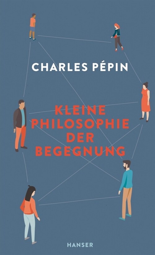 Kleine Philosophie der Begegnung (Hardcover)